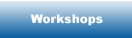 Workshops